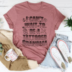 I Can't Wait to Be a Tattooed Grandma — A Tee for the Boldest Grandma Around